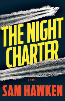 The Night Charter by Sam Hawken